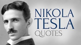 🔴 Inspiring and Timeless Quotes by Nikola Tesla