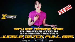 ROBOHKAN ROM NYA !! DJ SUNGGUH KECEWA JUNGLE DUTCH FULL BAS