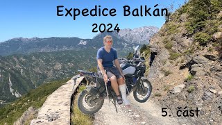 Expedice Balkán 2024 5. část | TET | Zlomená noha