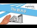 The WHO explained (explainity® explainer video)