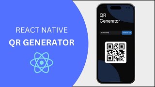 How to make a QR Generator App in React Native [ Step by Step Tutorial ]