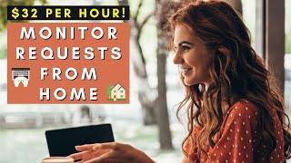 $32 PER HOUR! MONITOR REQUESTS FROM HOME | REMOTE WORK FROM HOME JOBS 2025