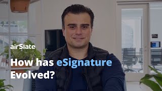 How has eSignature Evolved?