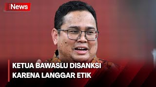 Ketua Bawaslu Rahmat Bagja Terbukti Langgar Kode Etik