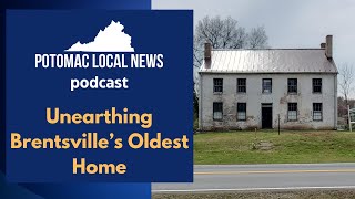 The Hidden History of the Williams-Dawe House in Brentsville, VA