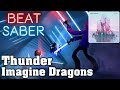 Beat Saber - Thunder - Imagine Dragons | Music Pack Expert+ & Full Combo