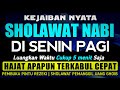 SHOLAWAT PENARIK REZEKI PALING DAHSYAT, Sholawat Nabi Muhammad SAW, SALAWAT JIBRIL PALING MERDU