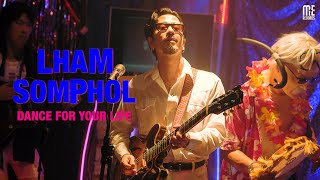 LHAM SOMPHOL - DANCE FOR YOUR LIFE [OFFICIAL MV]