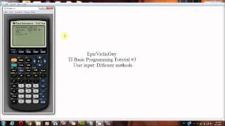 EpicViolinGuy - TI Basic Programming Tutorial #3 Part 1/2