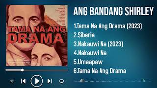 Trending 2025 Songs by Ang Bandang Shirley Listen to the New and the Best