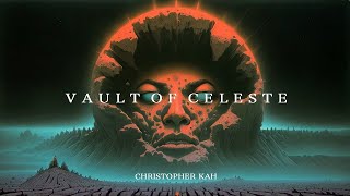 Christopher Kah - Vault of Celeste