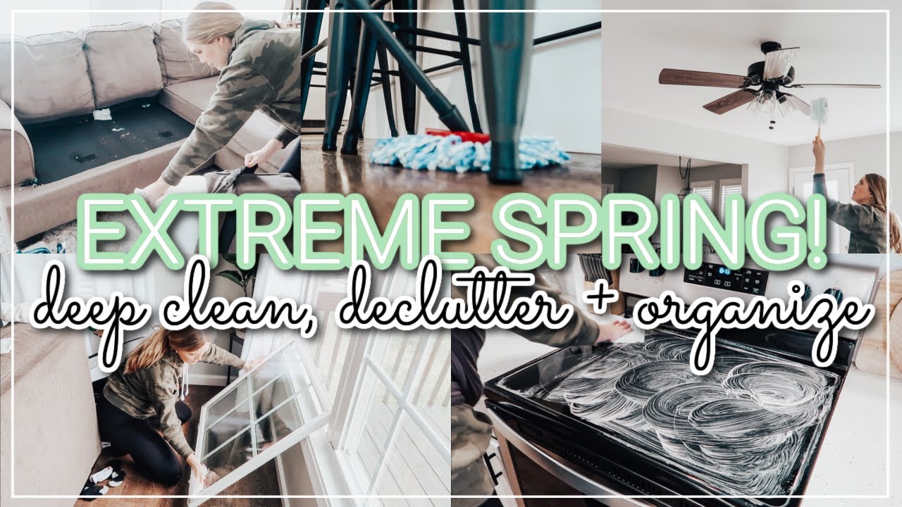 Extreme Spring Clean Declutter Organize With Me 2022 Deep Cleaning