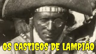 OS CASTIGOS DE LAMPIÃO