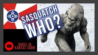 Ep-15 Sasquatch Who? (AKA: Bigfoot)