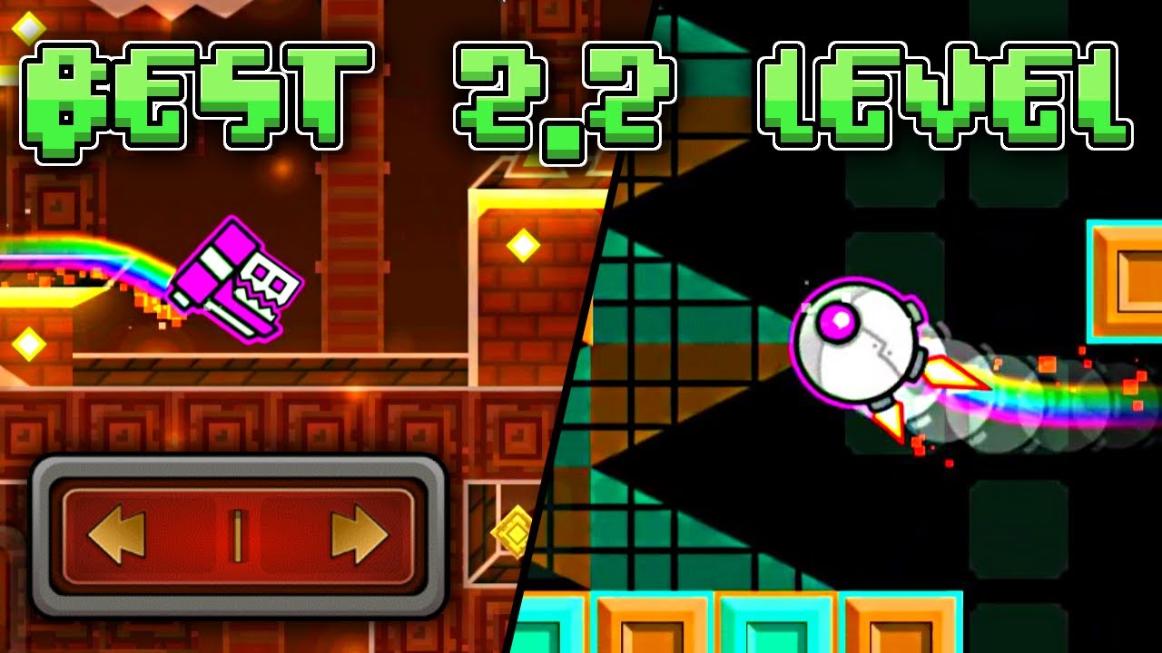 What Is The Best 2 2 Level In Geometry Dash Youtube