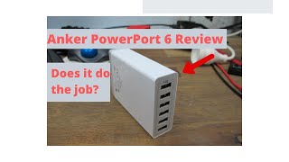 AnkerPowerPort 6 Unboxing and Review