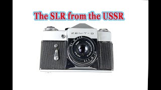 The Zenit B - An SLR from the USSR