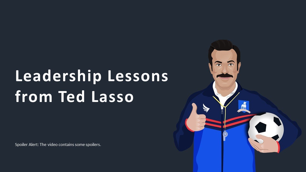 Leadership Lessons From Ted Lasso - YouTube