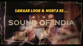 SAWAAR LOON & MONTA RE  Bollywood Mashup Songs 2024 -COVER  BY THE SOUND OF INDIA