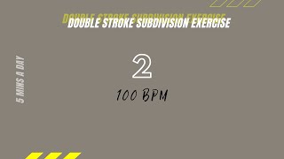 5分鐘練習 | Double Stroke Subdivision Exercise 2 (100bpm)