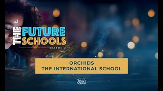 Orchids The International School | The Future Schools Season 2| Disney + Hotstar Series