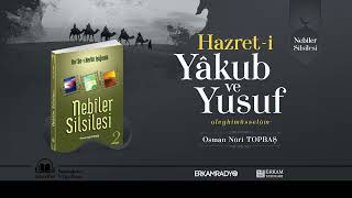 Hazret-i Yakup ve Yusuf Peygamberlerin Hayatı (Peygamberlerin Hayatı 11) - Sesli Kitap