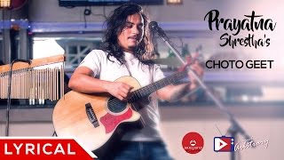 Choto Geet - Prayatna Shrestha - Official Lyrical Video - Arbitrary Originals