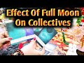 Effect Of Full Moon On Collectives 🌝 Current Feelings Next Action With Angel Guidance ❤🌹Timeless