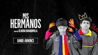 MIS HERMANOS - Bande annonce