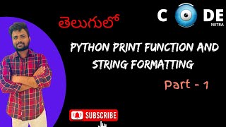 Print functions, String formatting and user inputs in Python | Python Telugu| codenetra| Video - 5