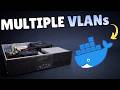 My Docker Containers Finally Live on the Right VLANs