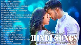 New Hindi Song 2021 | jubin nautiyal , arijit singh, Atif  Aslam, Neha  Kakkar , Shreya Ghoshal