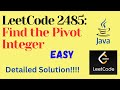 LeetCode 2485 : Find the Pivot Integer || EASY || JAVA || Detailed Solution