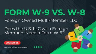 Does a Foreign-Owned Multi Member LLC Need a Form W-9 or Form W-8?