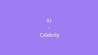 아이유 (IU) - Celebrity | Lyrics | 한국어 가사 | kor