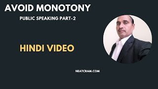 Avoid Monotony, Learn Public Speaking Part-2, Life Coaching, Business Coaching, By Hariom Singh