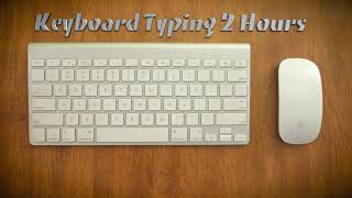 Keyboard Typing Sound | 2 Hours | Pretend to be Doing Work