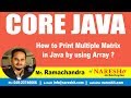 Core Java Tutorials | How to Print Multiple Matrix in Java by using Array ? | Mr.Ramachandra
