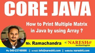 Core Java Tutorials | How to Print Multiple Matrix in Java by using Array ? | Mr.Ramachandra