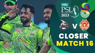 Closer | Lahore Qalandars vs Islamabad United | Match 16 | HBL PSL 8 | MI2T