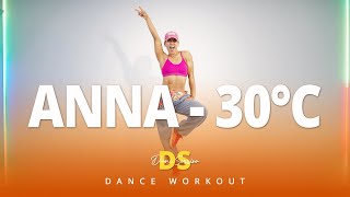 ANNA - 30°C | Dance Workout | Dani Sorriso