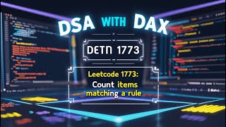 Leetcode 1773 β Count Items Matching a Rule | DSA with DAX Day 14 | Beginner Friendly Explanation