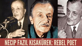 Turkish Writer who Resisted Westernisation and Decadence: Necip Fazıl Kısakürek