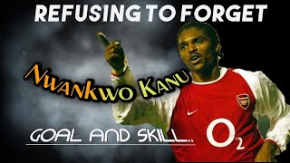 refusing to forget Nwankwo Kanu goals and skills | #youtube