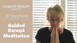 Jill Shepherd – Guided Compassion (Karuṇā) Meditation