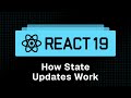 React 19 Tutorial - 20 - How State Updates Work