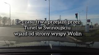 Tunel w Świnoujściu. Zobacz ile trwa przejazd przez tunel pod Świna. #Świnoujście #TunelŚwinoujście