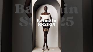 Balmain коллекция весна-лето 2025, модные тенденции #стильдевушки #модныепоказы #мода2025