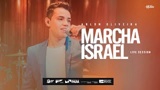 ARLON OLIVEIRA | MARCHA ISRAEL   | LIVE SESSION