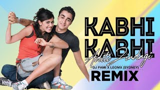 Kabhi Kabhi Aditi Zindagi (Remix) - Dj Pami Sydney & DJ MAK [SYDNEY]